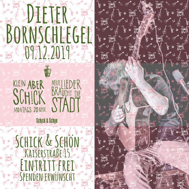 Klein-Aber-Schick-Immer-Montags-schick-und-schön-Mainz-Musikmaschine-Events-Veranstaltungen-Konzerte-Band-Bands-Buchen-Party-Feiern-Donnerstag-special-bornzero-dieter-bornschlegel